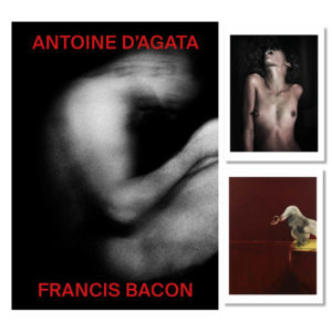 Edition Spéciale FRANCIS BACON / ANTOINE D'AGATA