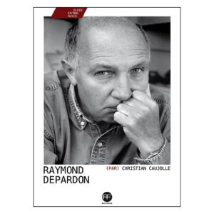 Raymond Depardon par Christian Caujolle