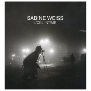L'œil intime de Sabine Weiss