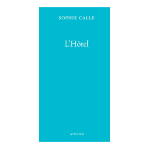 L'hôtel (Livre V), Sophie Calle