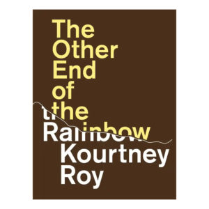 The Other End of the Rainbow, Kourtney Roy