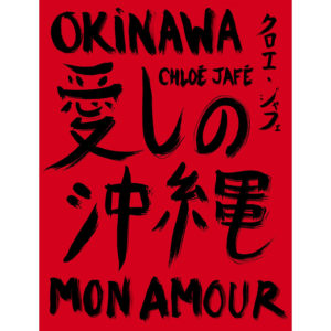 Okinawa mon amour de Chloé Jafé