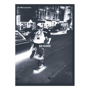Beware, Ari Marcopoulos