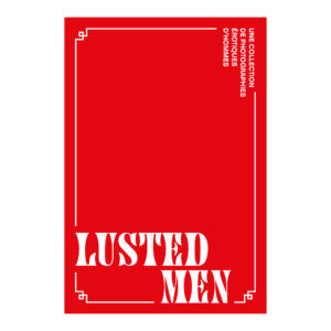 Lusted Men, une collection de photographies érotiques d'hommes