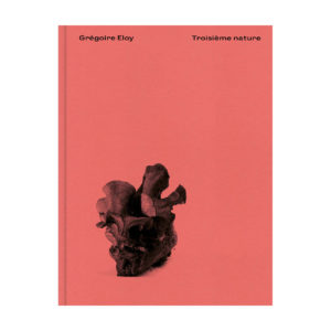 Troisième nature - Grégoire Eloy
