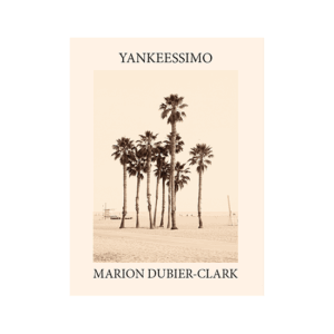 Yankeessimo, Marion Dubier-Clark